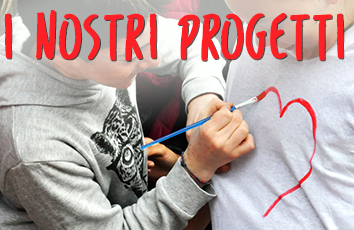 I NOSTRI PROGETTI